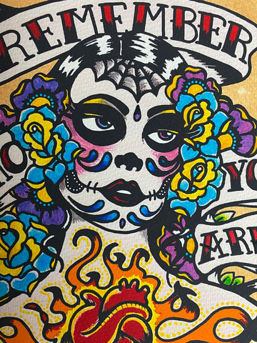 Day of the Dead “Remember Who You Are” Art Print