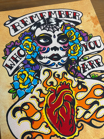 Day of the Dead “Remember Who You Are” Art Print